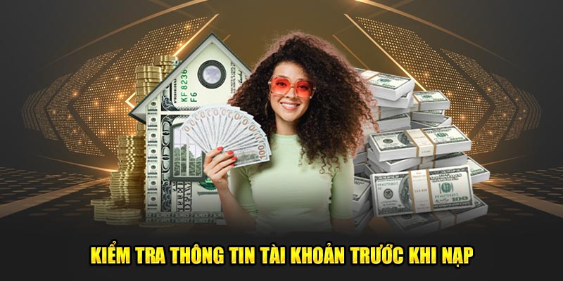 Kiểm tra dữ liệu tài khoản trước khi nạp tiền