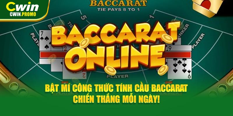 Bật Mí công thức tính cầu baccarat - Chiến Thắng Mỗi Ngày!