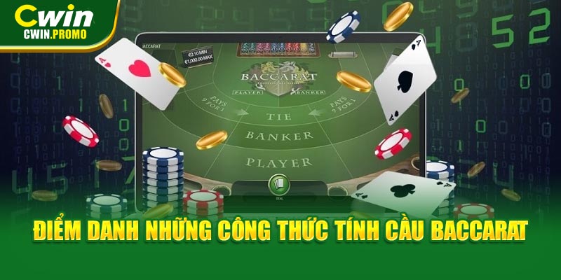 Điểm danh những công thức tính cầu Baccarat