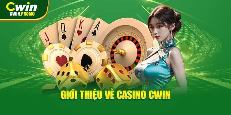 Giới thiệu về Casino CWIN