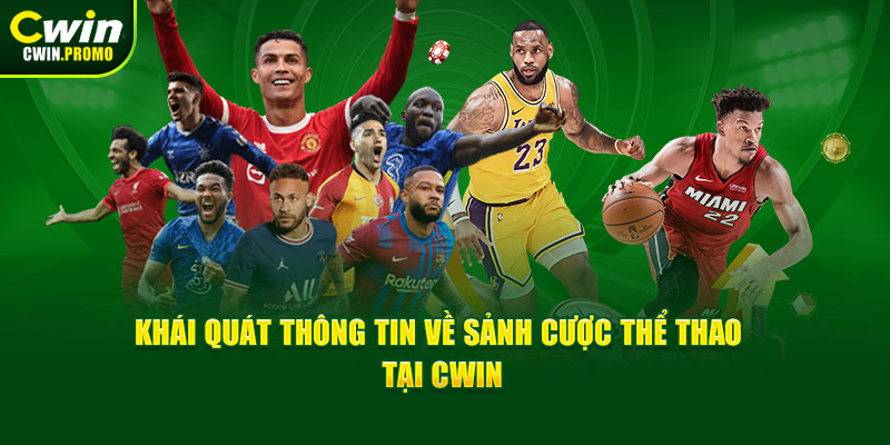 Khái quát thông tin về sảnh cược thể thao tại CWIN