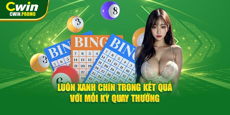 Luôn xanh chín trong kết quả với mỗi kỳ quay thưởng 